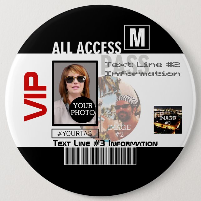 Make Your Own VIP Pass 8 ways to Personalize Pinback Button (Front)