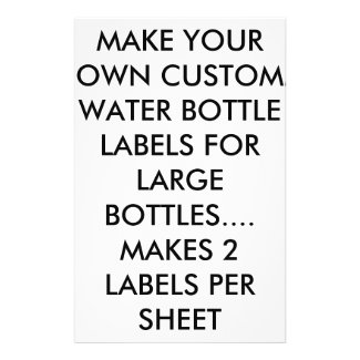 MAKE YOUR OWN WATER  /WINE BOTTLE LABELS FOR LARGE FLYER