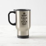 Make Your Text Keep Calm And Travel Mugs Template at Zazzle
