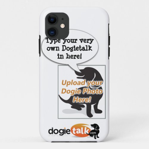 Make your very own Dogietalk iPhone4 Cover iPhone 11 Case