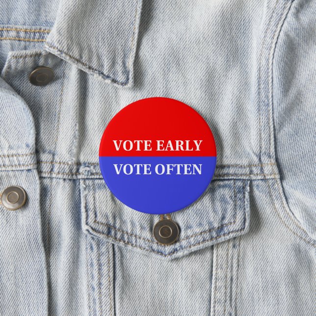 Make Your Votes Count - Vote Early, Vote Often Button (In Situ)