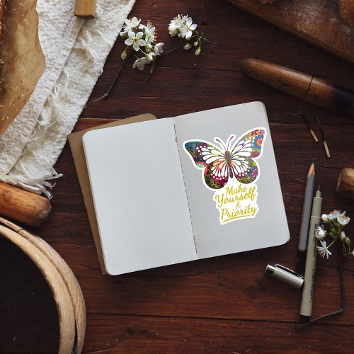Make Yourself A Priority Butterfly Vinyl Sticker
