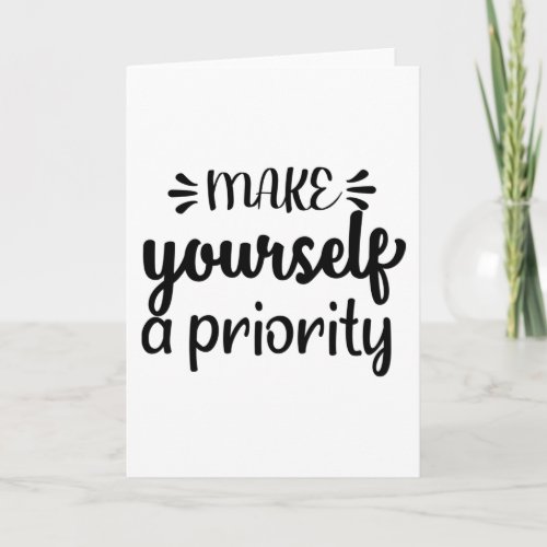Make Yourself a Priority Card