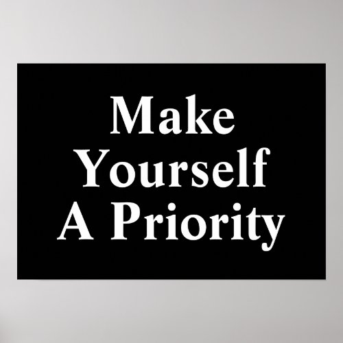 Make Yourself A Priority Poster