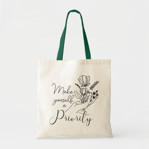 Make Yourself a Priority Tote Bag