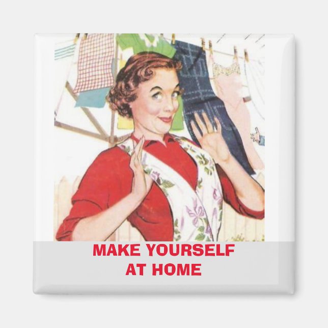 Make Yourself At Home , wash clothes Magnet (Front)