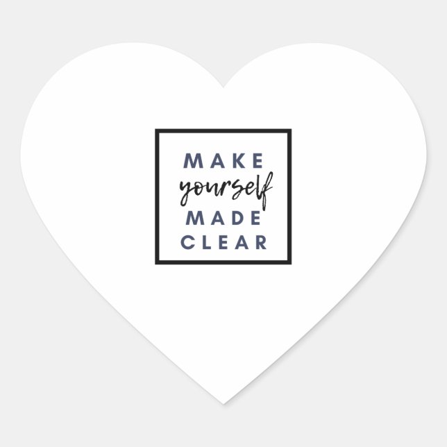 make yourself made clear heart sticker (Front)