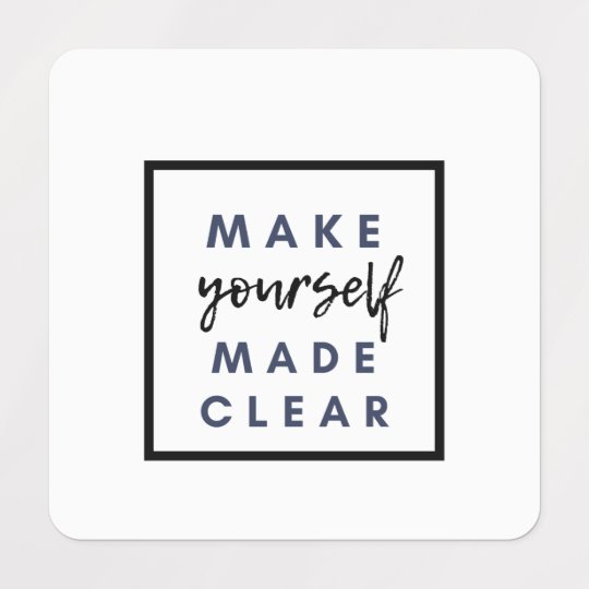 make-yourself-made-clear-labels-zazzle