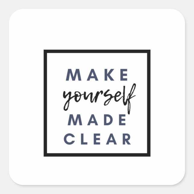 make yourself made clear square sticker (Front)