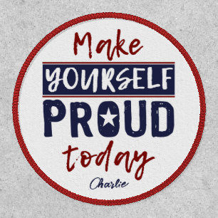 “Make Yourself Proud” custom name Patch