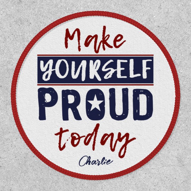 “Make Yourself Proud” custom name Patch (Front)