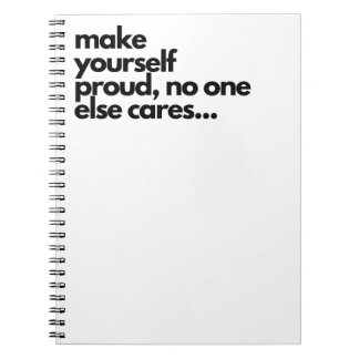 Make yourself proud, funny notebook
