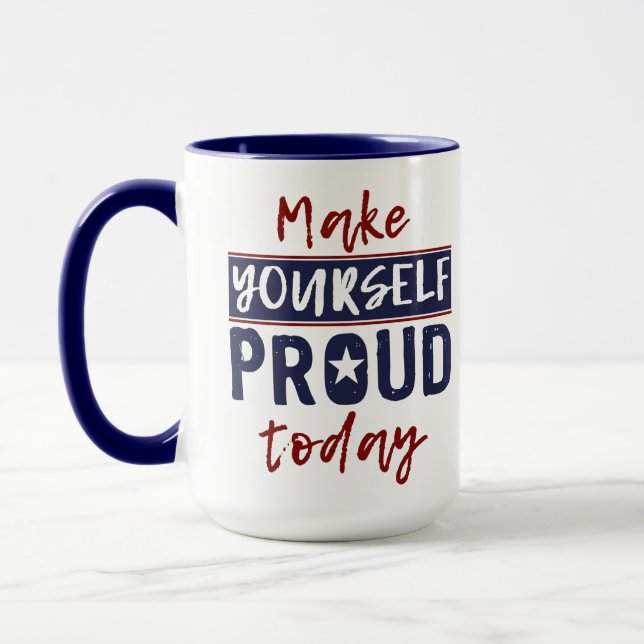 “Make Yourself Proud” mugs (Left)
