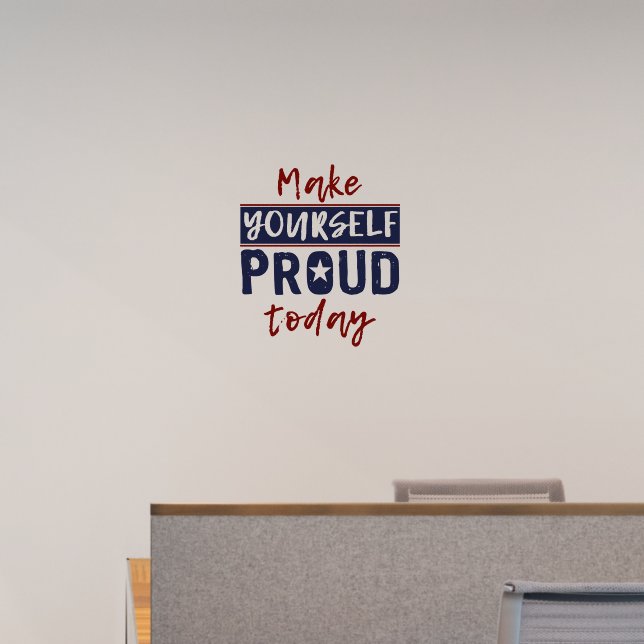 “Make Yourself Proud” Wall Decal (Office)