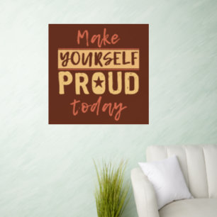 “Make Yourself Proud” Wall Decal