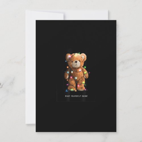 Make Yourself Shine Cool Teddy Bear With Christmas Invitation