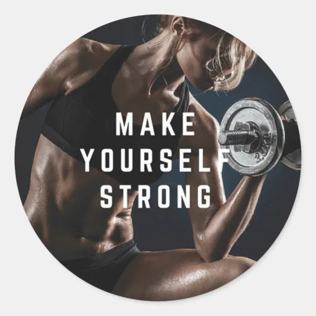 Getting Strong Stickers Make Yourself STRONG. Women's Workout Motivational Classic Round ...