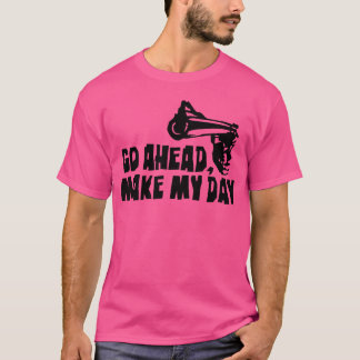 makemyday2 gift T-Shirt
