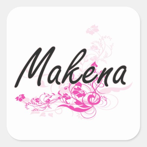 Makena Artistic Name Design with Flowers Square Sticker