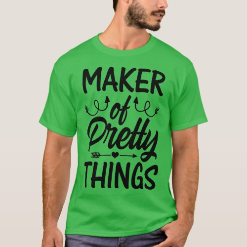 Makerspace Craft Lovers Crafting Maker Of Pretty T T_Shirt