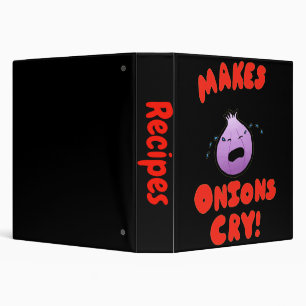 Makes Onions Cry! 3 Ring Binder