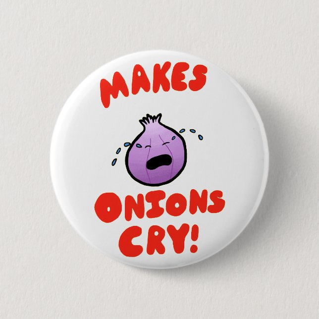 Makes Onions Cry! Button (Front)
