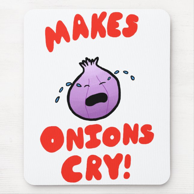 Makes Onions Cry! Mouse Pad (Front)