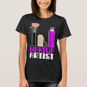 Makeup artist beautician cosmetics T-Shirt