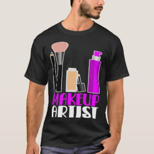 Makeup artist beautician cosmetics T-Shirt