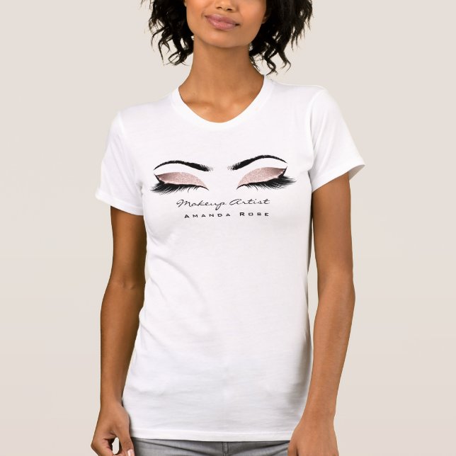Makeup Artist Beauty Lashes Pink Rose Glitter T-Shirt (Front)