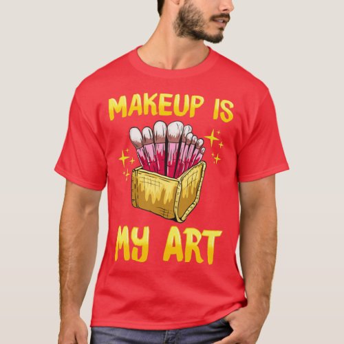 Makeup Artist Design for Women with Fashionable Ma T_Shirt