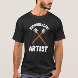 Makeup Artist Hairstylist And Aesthetician Microbl T-Shirt