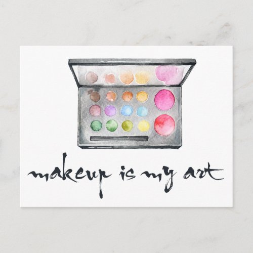 Makeup Artist Palette _ Makeup Is My Art Quote Postcard