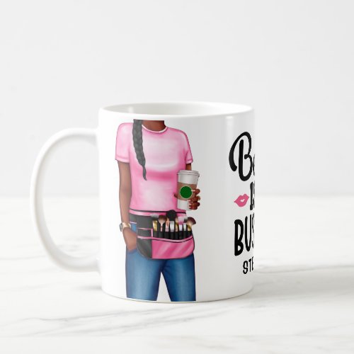 Makeup Artist Personalized Beauty Is My Business Coffee Mug