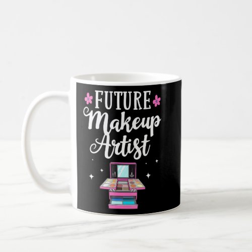 Makeup Artist s For Women Girls Cosmetologists  Coffee Mug