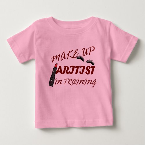makeup artistic in training baby T_Shirt