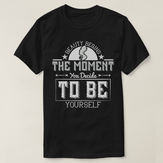 Makeup Beauty Begins In This Moment T-Shirt (Design Front)