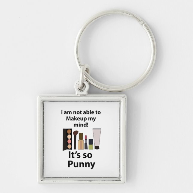 Makeup Funny Pun Makeup Keychain (Front)
