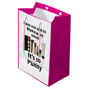 Makeup Funny Pun Makeup Medium Gift Bag
