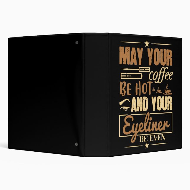 Makeup - Hot Coffee And Even Eyeliner 3 Ring Binder (Background)