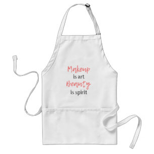 Makeup is art Beauty is spirit Adult Apron