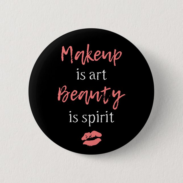 Makeup is art Beauty is spirit Button (Front)