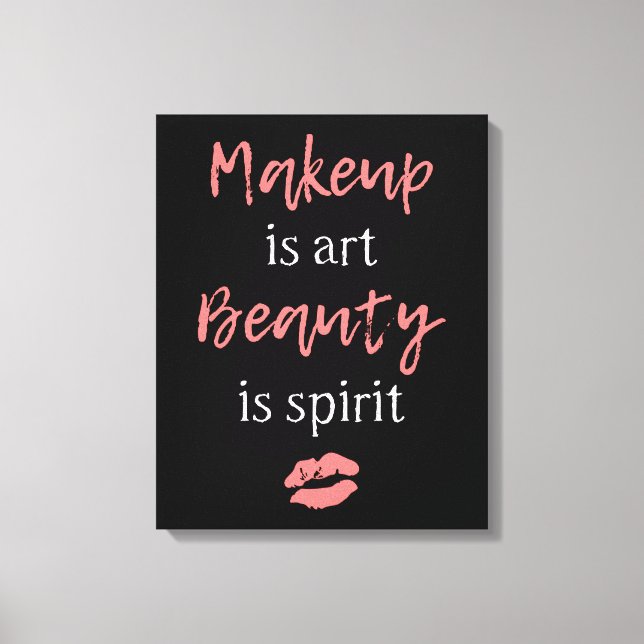 Makeup is art Beauty is spirit Canvas Print (Front)