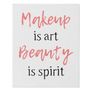 Makeup is art Beauty is spirit Faux Canvas Print