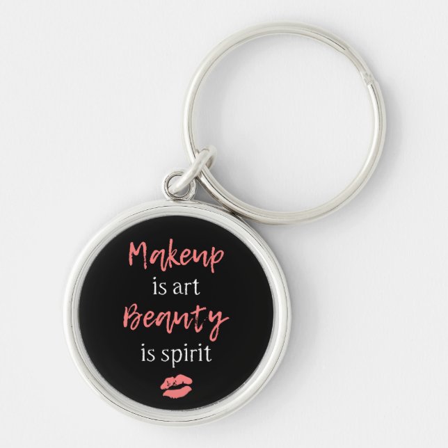 Makeup is art Beauty is spirit Keychain (Front)