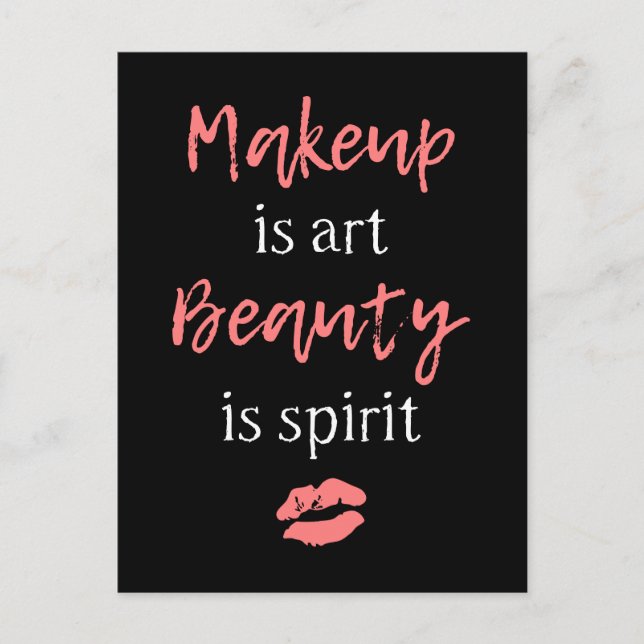 Makeup is art Beauty is spirit Postcard (Front)
