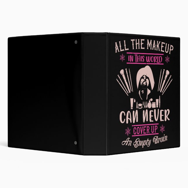Makeup - Make-up Can't Cover Empty Brain 3 Ring Binder (Background)