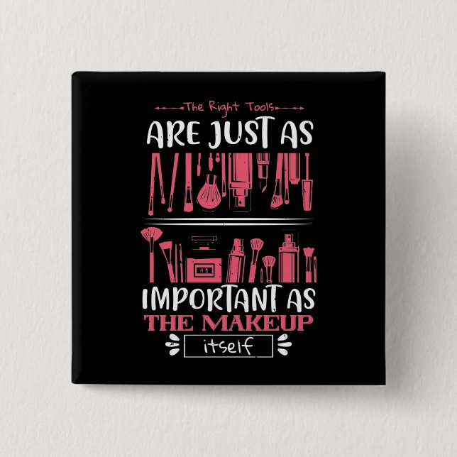 Makeup - The Right Tools For Makeup Button (Front)