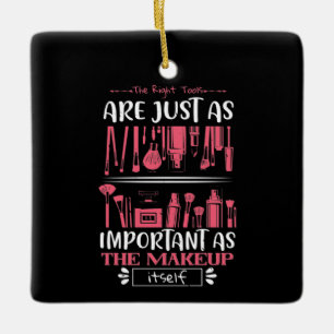 Makeup - The Right Tools For Makeup Ceramic Ornament