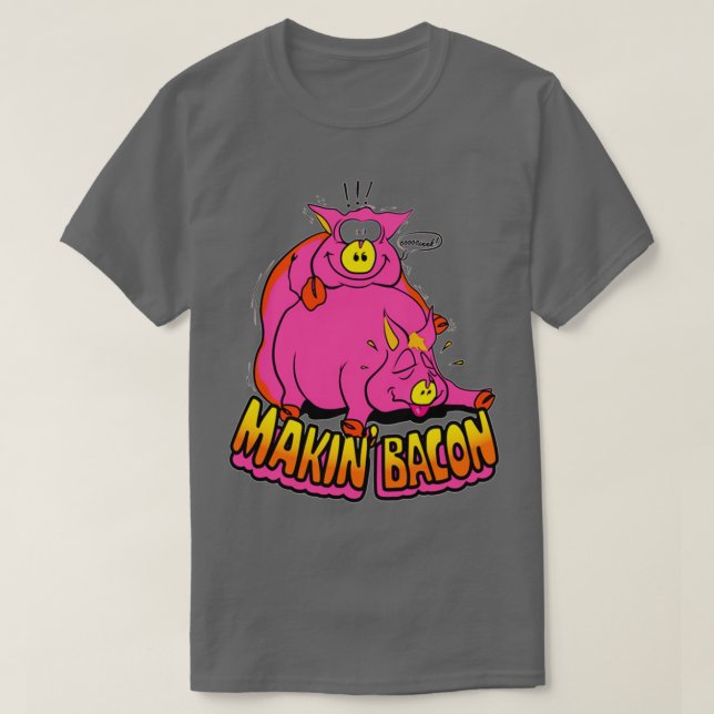 Makin Bacon Chef Makin Bacon  T-Shirt (Design Front)